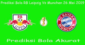 Prediksi Bola RB Leipzig Vs Munchen 26 Mei 2019