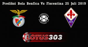 Prediksi Bola Benfica Vs Fiorentina 25 Juli 2019