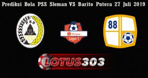 Prediksi Bola PSS Sleman VS Barito Putera 27 Juli 2019