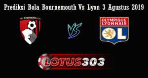 Prediksi Bola Bournemouth Vs Lyon 3 Agustus 2019