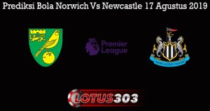 Prediksi Bola Norwich Vs Newcastle 17 Agustus 2019