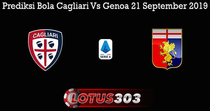 Prediksi Bola Cagliari Vs Genoa 21 September 2019