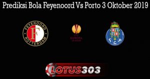 Prediksi Bola Feyenoord Vs Porto 3 Oktober 2019
