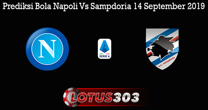 Prediksi Bola Napoli Vs Sampdoria 14 September 2019