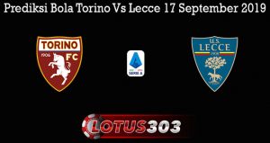 Prediksi Bola Torino Vs Lecce 17 September 2019