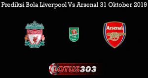 Prediksi Bola Liverpool Vs Arsenal 31 Oktober 2019