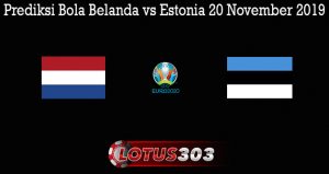 Prediksi Bola Belanda vs Estonia 20 November 2019