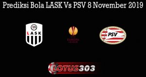 Prediksi Bola LASK Vs PSV 8 November 2019
