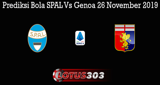Prediksi Bola SPAL Vs Genoa 26 November 2019