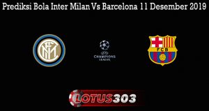 Prediksi Bola Inter Milan Vs Barcelona 11 Desember 2019