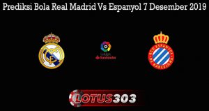 Prediksi Bola Real Madrid Vs Espanyol 7 Desember 2019