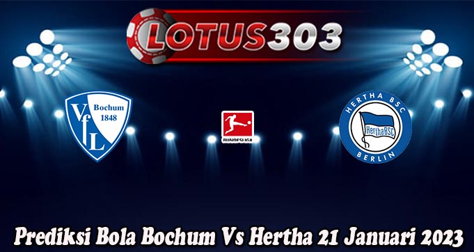 Prediksi Bola Bochum Vs Hertha 21 Januari 2023