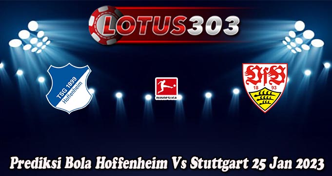 Prediksi Bola Hoffenheim Vs Stuttgart 25 Jan 2023