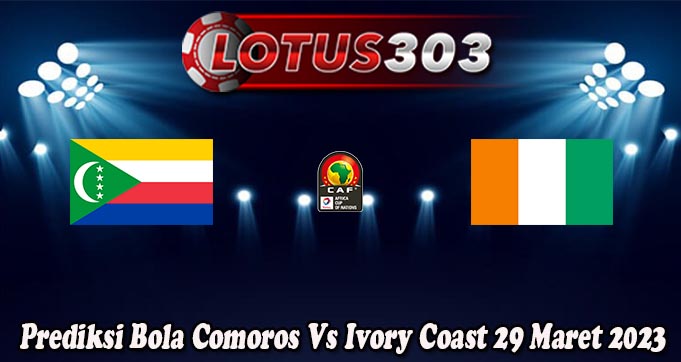 Prediksi Bola Comoros Vs Ivory Coast 29 Maret 2023