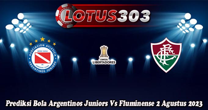 Prediksi Bola Argentinos Juniors Vs Fluminense 2 Agustus 2023
