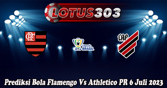 Prediksi Bola Flamengo Vs Athletico PR 6 Juli 2023