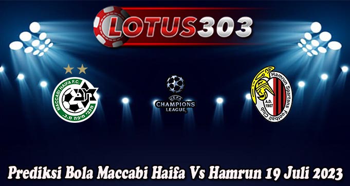 Prediksi Bola Maccabi Haifa Vs Hamrun 19 Juli 2023