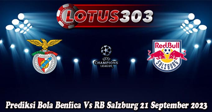 Prediksi Bola Benfica Vs RB Salzburg 21 September 2023